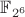 $\mathbb F_{2^6}$