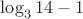$\log_{3}14-1$