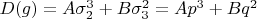 $D(g)=A\sigma_2^3+B\sigma_3^2=Ap^3+Bq^2$