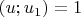 $(u;u_1)=1$
