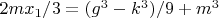 $2mx_1/3=(g^3-k^3)/9+m^3$