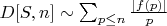 $D[S,n] \sim \sum_{p \leq n}\frac {|f(p)|} {p}$