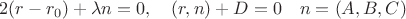 $$
2(r-r_0)+\lambda n=0,\quad (r,n)+D=0\quad n=(A,B,C)
$$