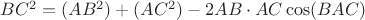 $BC^2 = (AB^2)+(AC^2) - 2AB \cdot AC\cos(BAC)$