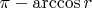 $\pi-\arccos r$