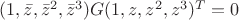 $(1, \bar z, \bar z^2, \bar z^3) G (1, z, z^2, z^3)^T =0$