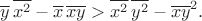 $$ 
\overline y\,\overline{x^2}-\overline x\,\overline{xy}>\overline{x^2}\,\overline{y^2}-\overline{xy}^2.
$$