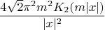$$
\frac{4\sqrt{2}\pi^2 m^{2} K_{2}(m|x|)}{|x|^{2}}
$$