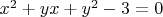 $x^2+yx+y^2-3=0$