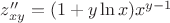 $z_{xy}''=(1+y\ln{x})x^{y-1}$