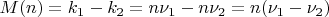 $M(n)=k_1-k_2=n \nu_1-n \nu_2=n(\nu_1-\nu_2)$
