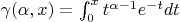 $\gamma ( \alpha, x) = \int_0^x{t^{\alpha - 1} e^{-t} dt}$
