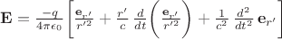 $\mathbf{E}=\frac{-q}{4\pi\epsilon_0}\biggl[
\frac{\mathbf{e}_{r'}}{r'^2}+\frac{r'}{c}\,\frac{d}{dt}\biggl(
\frac{\mathbf{e}_{r'}}{r'^2}\biggr)+\frac{1}{c^2}\,\frac{d^2}{dt^2}\,\mathbf{e}_{r'}
\biggr]