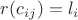 $r(c_{ij}) = l_i$ $r(c_{ij}) = l_i$