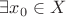 $\exists x_0 \in X$