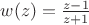 $w(z)=\frac {z-1}{z+1}$
