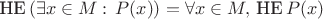 ${\textrm{НЕ}}\,(\exists x\in M:\,P(x))=\forall x\in M,\,{\textrm{НЕ}}\,P(x)$