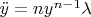$\ddot{y}=ny^{n-1} \lambda$