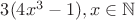 $3(4x^3-1),x\in \mathbb{N}$