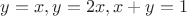 $y=x, y=2x, x+y=1$