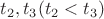$ t_2, t_3 (t_2 < t_3) $