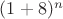 $(1+8)^{n}$