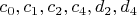 $c_0, c_1, c_2, c_4, d_2, d_4$