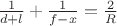 $\frac {1}{d+l} + \frac 1{f-x} = \frac 2R $