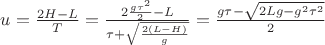 $u=\frac{2H-L}{T}=\frac{2 \frac{g\tau^2}{2}-L}{\tau+\sqrt{\frac{2(L-H)}{g}}} = \frac{g\tau-\sqrt{2Lg-g^2\tau^2}}{2}$