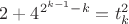 $2+4^{2^{k-1}-k}=t_k^2$