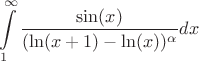 $$\int\limits_{1}^{\infty}\frac{\sin(x)}{(\ln(x+1)-\ln(x))^\alpha}dx$$