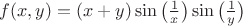 $f(x,y)=(x+y)\sin\big(\frac{1}{x}\big)\sin\big(\frac{1}{y}\big)$