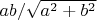 $ab/\sqrt{a^2+b^2}$