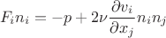 $$
F_in_i = -p + 2\nu \frac{\partial v_i}{\partial x_j}n_in_j
$$