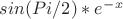 $sin(Pi/2)*e^-^x$ $sin(Pi/2)*e^-^x$