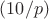 $(10/p)$