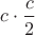 $c\cdot \dfrac{c}{2}$