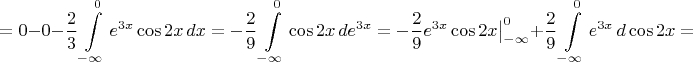 $$=0-0-\dfrac23\int\limits_{-\infty}^0 e^{3x}\cos 2x\,dx=-\dfrac29\int\limits_{-\infty}^0\cos 2x\,d e^{3x}=-\dfrac29e^{3x}\cos 2x\big|\limits_{-\infty}^0 +\dfrac29\int\limits_{-\infty}^0 e^{3x}\,d\cos 2x=$$
