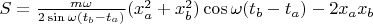 $S=\frac{m\omega}{2\sin{\omega(t_b-t_a)}}(x^2_a+x^2_b)\cos{\omega(t_b-t_a)}-2x_ax_b$