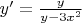 $y' = \frac y{y-3x^2}$