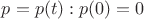 $p=p(t): p(0)=0$