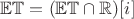 $\mathbb{ET} = (\mathbb{ET} \cap \mathbb R)[i]$