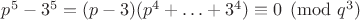 $p^5-3^5=(p-3)(p^4+\ldots+3^4) \equiv 0 \pmod{q^3}$