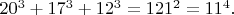 $20^3+17^3+12^3=121^2=11^4. $