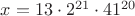 $x=13\cdot 2^{21}\cdot 41^{20}$