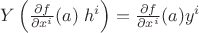 $Y\left(\frac{\partial f}{\partial x^i}(a)\;h^i\right)= \frac{\partial f}{\partial x^i}(a)y^i$