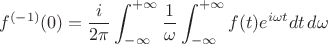 $$f^{(-1)}(0)=\frac{i}{2\pi}\int_{-\infty}^{+\infty} \frac{1}{\omega} \int_{-\infty}^{+\infty}f(t)e^{i\omega t}dt \, d\omega$$