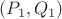 $(P_{1},Q_{1}) $