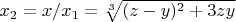 $x_2 = x / x_1 = \sqrt[3]{(z - y)^2 + 3zy}$