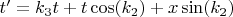 $t' = k_3 t + t\cos(k_2) + x\sin(k_2)$